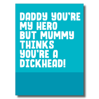 Daddy You're My Hero Card